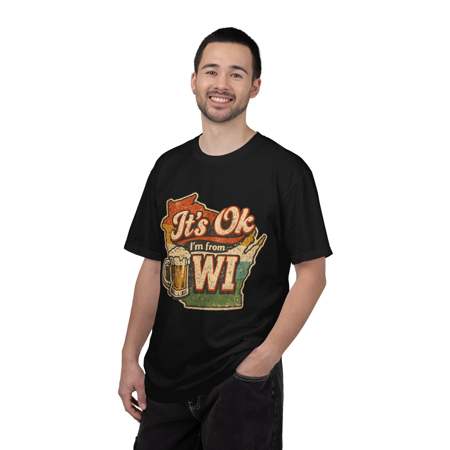 It's Ok I'm From WI T-Shirt