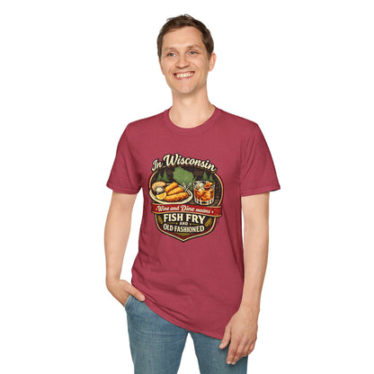 In Wisconsin Wine and Dine Means Fish Fry and Old Fashioned Shirt