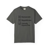 Literally Anyone Else T-Shirt